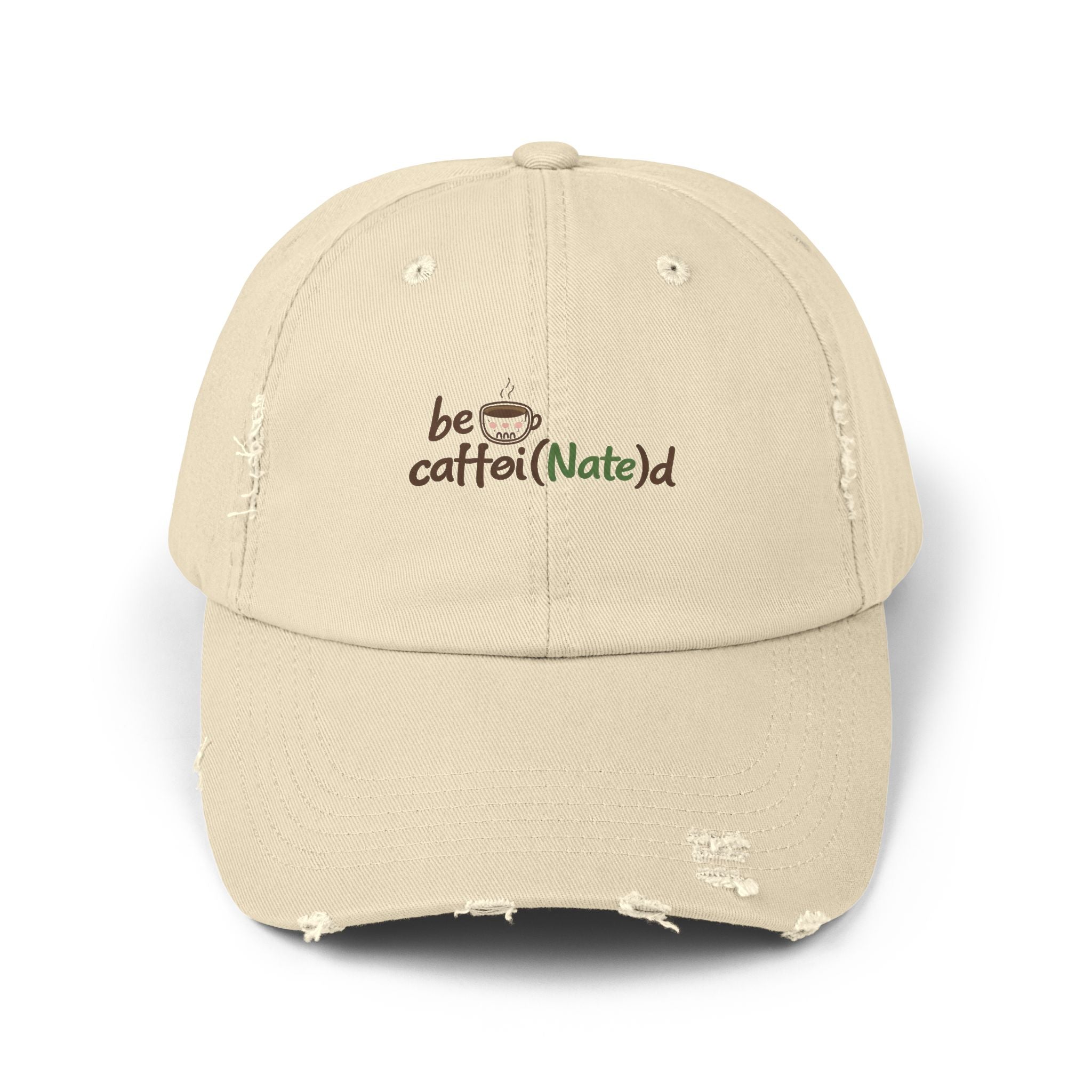 Distressed Coffee Lover Cap - "Be Caffe(Nate)d" Embroidered Hat