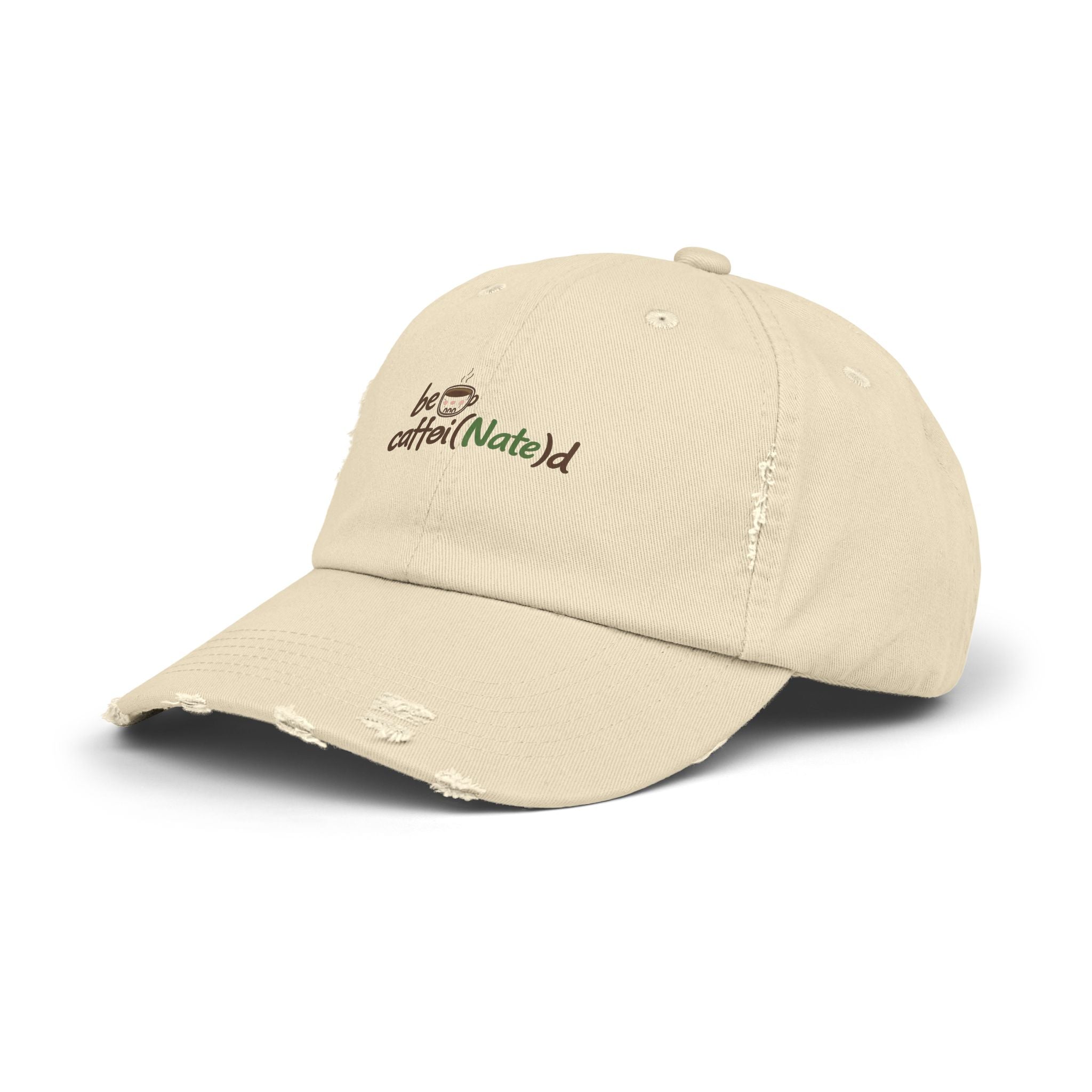 Distressed Coffee Lover Cap - "Be Caffe(Nate)d" Embroidered Hat